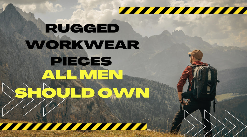 Rugged workwear pieces all men should own